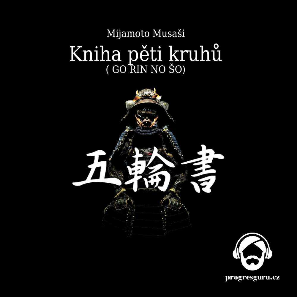 96. Podcast Mužom.sk: Kniha piatich kruhov (Mijamoto Musaši)