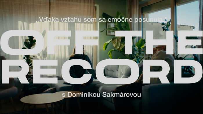OFF THE RECORD s Dominikou Sakmárovou: Vďaka vzťahu som sa emočne posunula 81